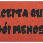 Capacho Aceita que dói menos